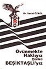 Övünmekte Haklıyız Çünkü Beşiktaşlı'yız