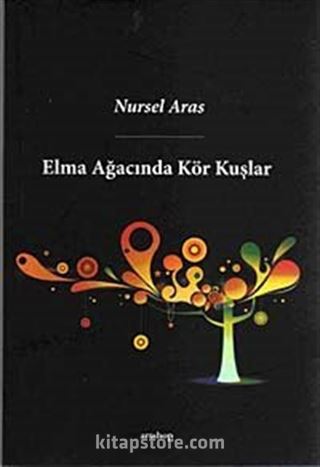 Elma Ağacında Kör Kuşlar