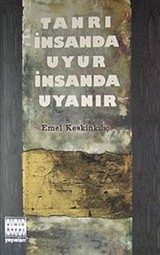 Tanrı İnsanda Uyur İnsanda Uyanır