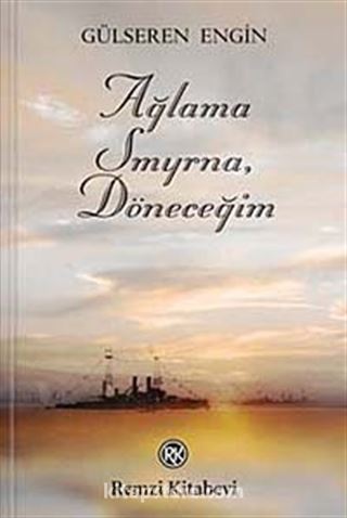 Ağlama Smyrna, Döneceğim