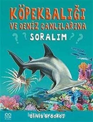 Köpekbalığı ve Deniz Canlılarına Soralım