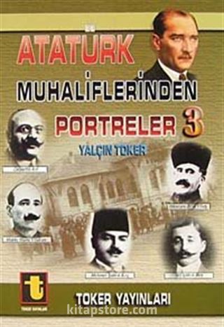 Atatürk Muhaliflerinden Portreler 3