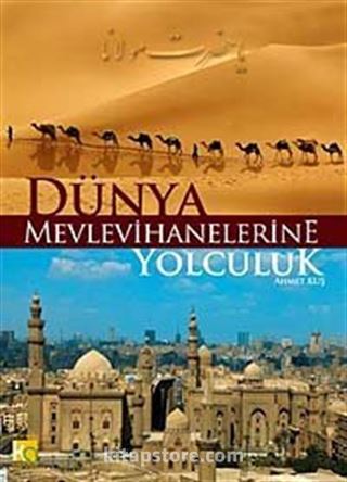 Dünya Mevlevihanelerine Yolculuk