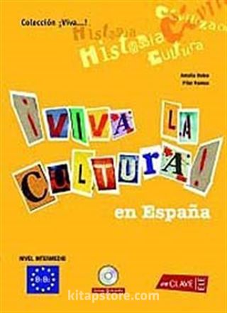 Viva la Cultura! En Espana +Audio descargable (Orta Seviye İspanyolca Okuma-Dinleme)