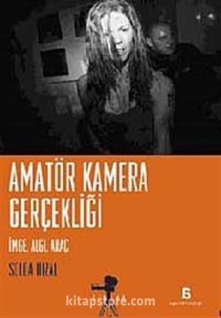 Amatör Kamera Gerçekliği