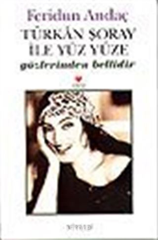 Türkan Şoray İle Yüz Yüze / Gözlerinden Bellidir