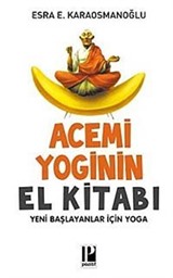 Acemi Yoginin El Kitabı