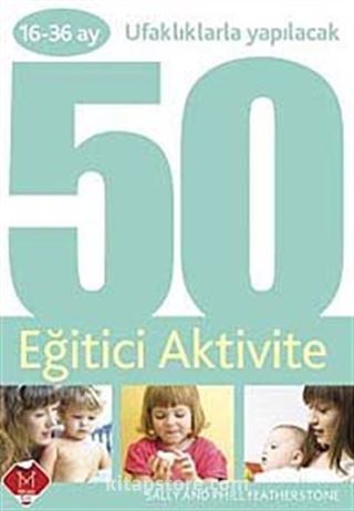 16-36 Ay Ufaklıklarla Yapılacak 50 Eğitici Aktivite