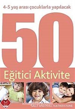 4-5 Yaş Arası Çocuklarla Yapılacak 50 Eğitici Aktivite