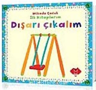 Dışarı Çıkalım / İlk Kitaplarım