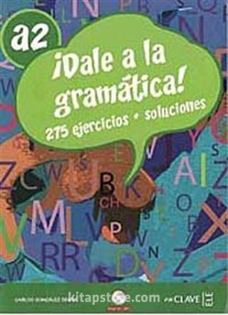 Dale a la gramática! A2 +Audio descargable (İspanyolca Orta-Alt Seviye Gramer)