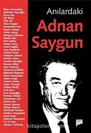 Anılardaki Adnan Saygun