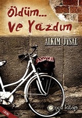 Öldüm ve Yazdım