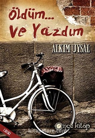 Öldüm ve Yazdım