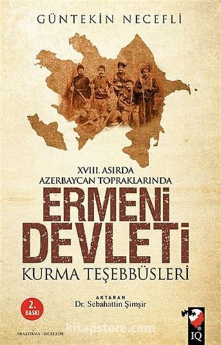 XVIII. Asırda Azerbaycan Topraklarında Ermeni Devleti Kurma Teşebbüsleri