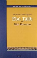 Şii-Sünni Polemiğinde Ebu Talib ve Dini Konumu