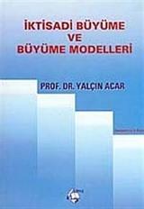 İktisadi Büyüme ve Büyüme Modelleri