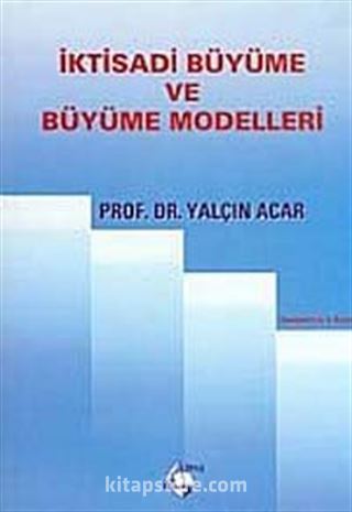 İktisadi Büyüme ve Büyüme Modelleri