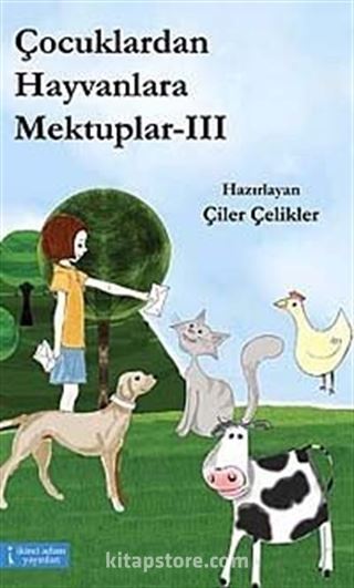 Çocuklardan Hayvanlara Mektuplar III