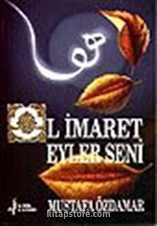 Ol İmaret Eyler Seni