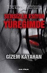 Sensizlik Esiyor Yüreğimde