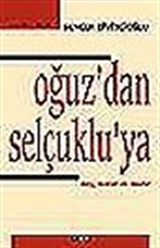 Oğuz'dan Selçuklu'ya