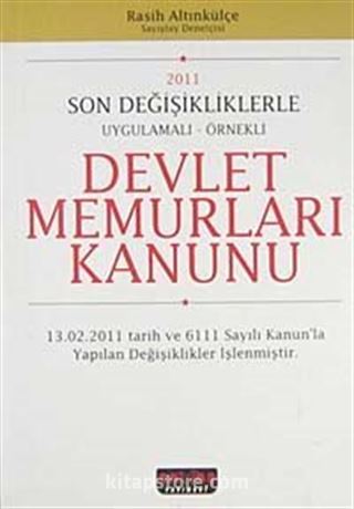 Son Değişikliklerle Uygulamalı-Örnekli Devlet Memurları Kanunu