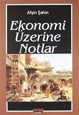 Ekonomi Üzerine Notlar