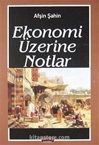 Ekonomi Üzerine Notlar