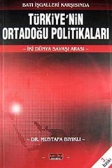 Batı İşgalleri Karşısında Türkiye'nin Ortadoğu Politikaları