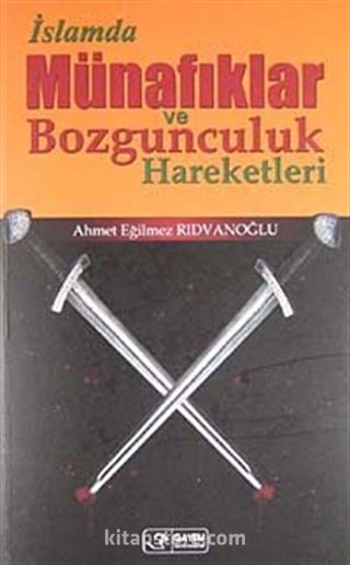 İslamda Münafıklar ve Bozgunculuk Hareketleri