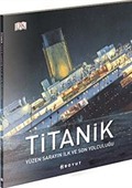 Titanik / Yüzen Sarayın İlk Ve Son Yolculuğu