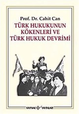 Türk Hukukunun Kökenleri ve Türk Hukuk Devrimi