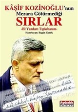 Kaşif Kozinoğlu'nun Mezara Götürmediği Sırlar (El Yazıları Tıpkıbasım)