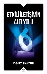 Etkili İletişimin Altı Yolu