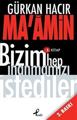 Ma'amin Bizim Hep İnanmamızı İstediler