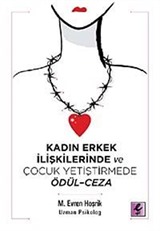 Kadın Erkek İlişkilerinde ve Çocuk Yetiştirmede Ödül-Ceza