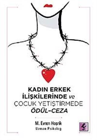 Kadın Erkek İlişkilerinde ve Çocuk Yetiştirmede Ödül-Ceza