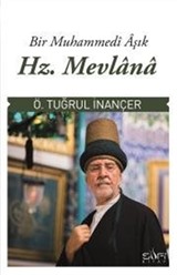 Bir Muhammedi Aşık: Hz. Mevlana