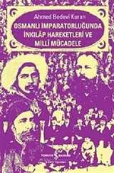 Osmanlı İmparatorluğunda İnkılap Hareketleri ve Milli Mücadele