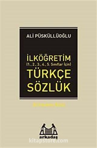 İlköğretim Türkçe Sözlük (1.2.3.4.5. Sınıflar İçin)