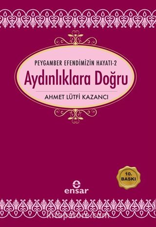 Aydınlıklara Doğru / Saadet Devri -2