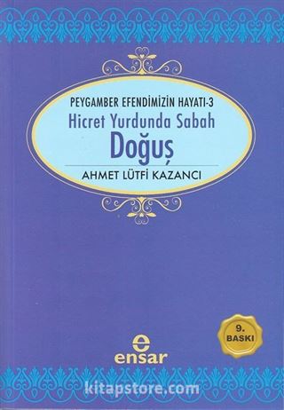 Doğuş / Saadet Devri -3 Hicret Yurdunda Sabah