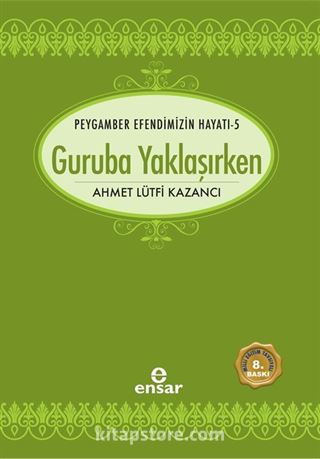 Guruba Yaklaşırken / Saadet Devri 5