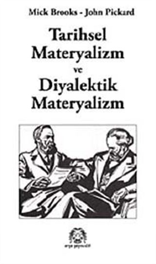 Tarihsel Materyalizm ve Diyalektik Materyalizm