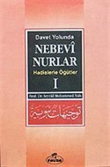 Davet Yolunda Nebevi Nurlar / Hadislerle Öğütler 1