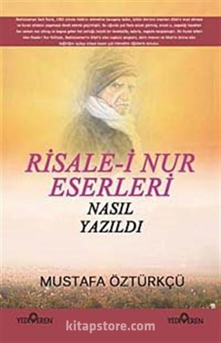 Risale-i Nur Eserleri Nasıl Yazıldı