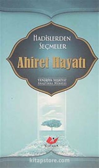 Ahiret Hayatı / Hadislerden Seçmeler