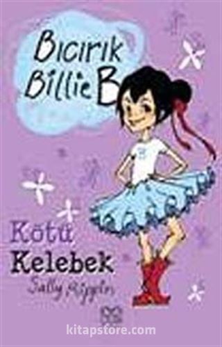 Kötü Kelebek / Bıcırık Billie B