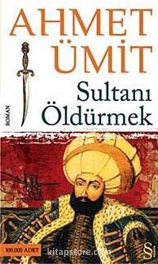 Sultanı Öldürmek